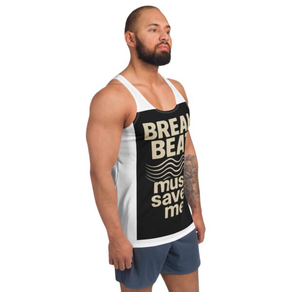 Camiseta de tirantes unisex "Break Beat music saved me"